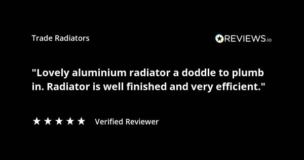 Trade Radiators customer radiator review. "Lovely aluminium radiator, a doddle to plumb in. Radiator is well finished and very efficient." Rated 5 stars.