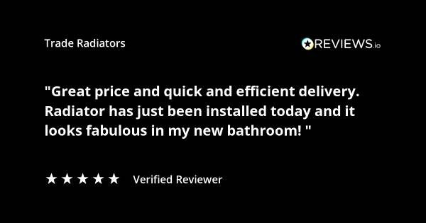 Trade Radiators customer radiator review. "Great price and quick and efficient delivery. Radiator has just been installed today and it looks fabulous in my new bathroom!" Rated 5 stars.