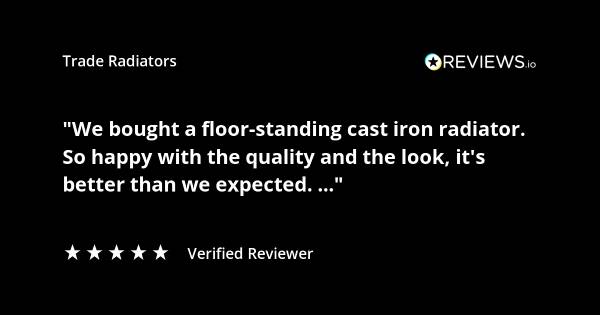 Trade Radiators customer radiator review. "We bought a floor-standing cast iron radiator. SO happy with the quality and the look, it's better than we expected." Rated 5 stars.
