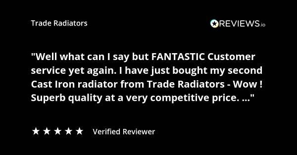 Trade Radiators customer radiator review. "Well, what can I say but FANTASTIC customer service yet again. I have just bought my second cast iron radiator from Trade Radiators. Wow, superb quality at a very competitive price." Rated 5 stars.