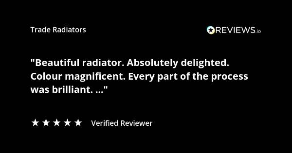 Trade Radiators customer radiator review. "Beautiful radiator. Absolutely delighted. Colour magnificent, every part of the process was brilliant." Rated 5 stars.