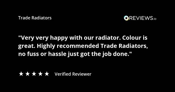 Trade Radiators customer radiator review. "Very very happy with our radiator. Colour is great. High recommend Trade Radiators, no fuss or hassle, just got the job done." Rated 5 stars.
