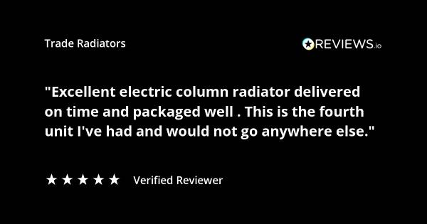 Trade Radiators customer radiator review. "Excellent electric column radiator delivered on time and packaged well. This is the fourth unit I've had and would not go anywhere else." Rated 5 stars.