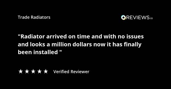 Trade Radiators customer radiator review. "Radiator arrived on time, with no issues and looks a million dollars now it has finally been installed." Rated 5 stars.