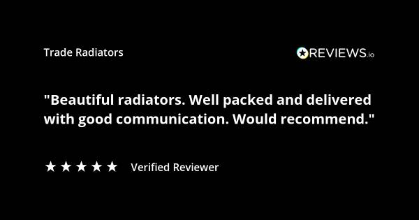 Trade Radiators customer radiator review. "Beautiful radiators. Well packed and delivered with good communication. Would recommend." Rated 5 stars.