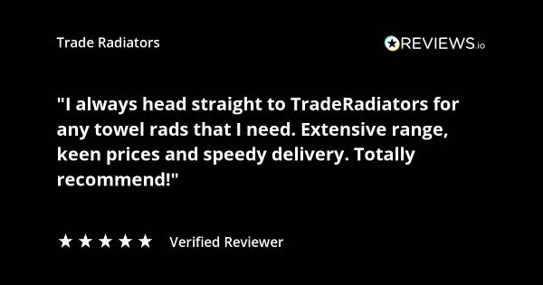 Trade Radiators customer radiator review. "I always head straight to TradeRadiators.com for any towel rads that I need. Extensive range, keen prices and speedy delivery. Totally recommend!" Rated 5 stars.