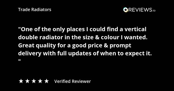 Trade Radiators customer radiator review. "One of the only places I could find a vertcial double radiator in the size and colour I wanted. Great quality for a good price and prompt delivery." Rated 5 stars.